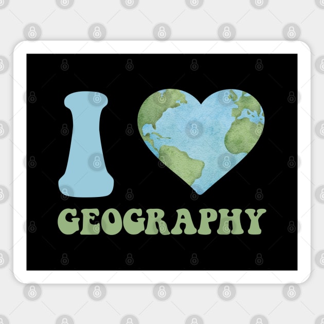 I Love Geography Assistant Men Women Teacher Geographer Magnet by Printopedy